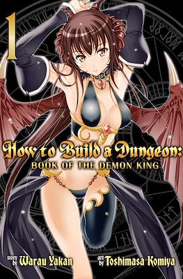 How to Build a Dungeon: Book of the Demon King #1