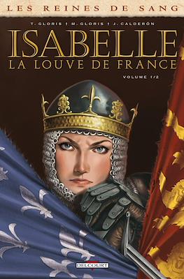 Isabelle, la Louve de France - Les Reines de Sang
