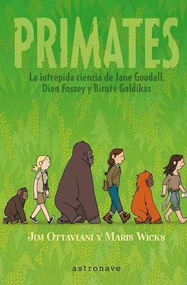 Primates: La intrépida ciencia de Jane Goodall, Dian Fossey y Biruté Galdikas
