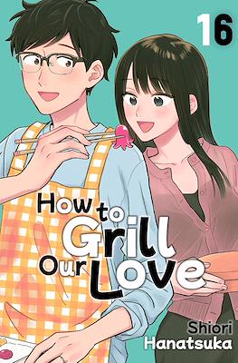 How to Grill Our Love #16
