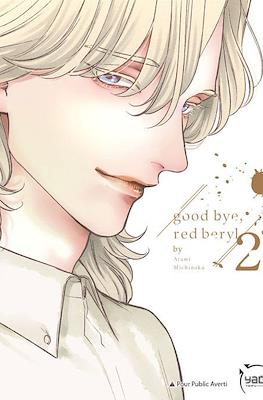 Goodbye, red beryl #2