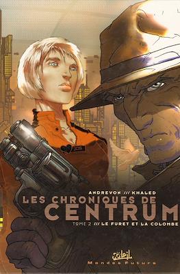 Les chroniques de Centrum #2