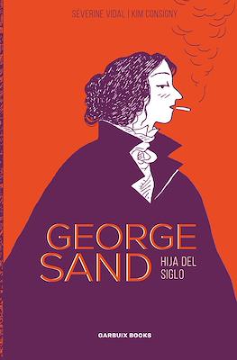 George Sand. Hija del siglo