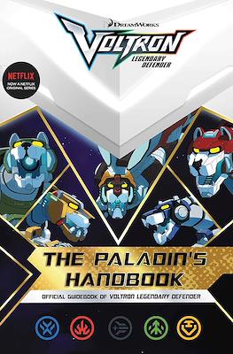 Voltron Legendary Defender. The Paladin's Handbook