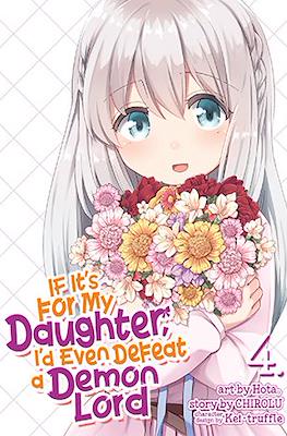 If It's for My Daughter, I'd Even Defeat a Demon Lord #4