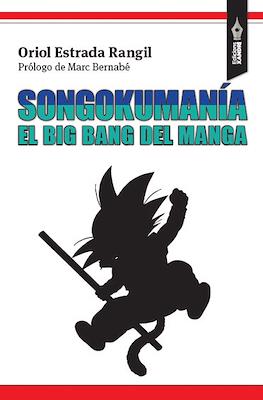 Songokumania: el big bang del manga (Rústica 180 pp)