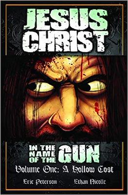 Jesus Christ In The Name Of The Gun #1