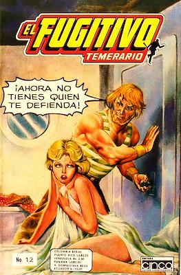 El Fugitivo Temerario #12