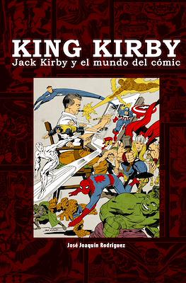 King Kirby: Jack Kirby y el mundo del cómic