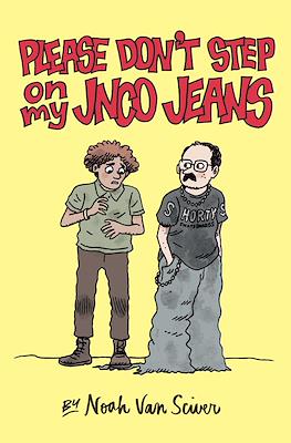 Please Don't Step On My JNCO Jeans