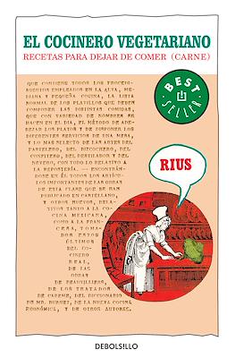 El Cocinero Vegetariano: Recetas para dejar de comer (carne)