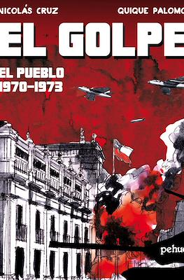 El Golpe: El Pueblo 1970-1973