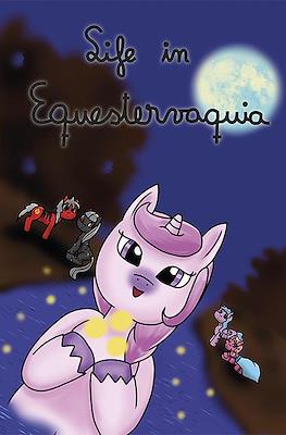 MLP: Life in Equestervaquia #3