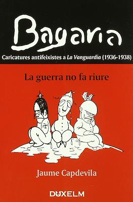 Bagaria, Caricatures antifeixistes a La Vanguardia (1936-1938) La guerra no fa riure