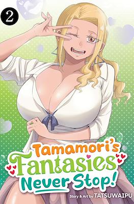 Tamamori’s Fantasies Never Stop! #2