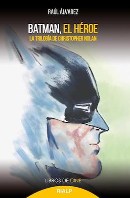 Batman, el héroe. La trilogía de Cristopher Nolan (Rústica 208 pp)