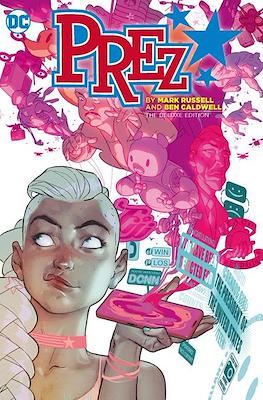 Prez by Mark Russell And Ben Caldwell The Deluxe Edition