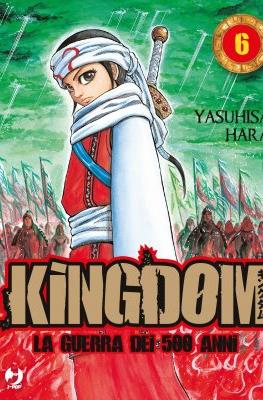 Kingdom – La guerra dei 500 anni (Brossurato) #6