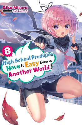High School Prodigies Have It Easy Even in Another World! #8