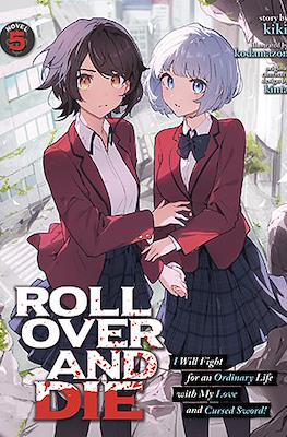 Roll Over And Die: I Will Fight for an Ordinary Life with My Love and Cursed Sword! (Softcover 320 pp) #5