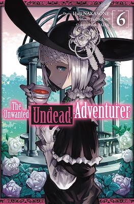 The Unwanted Undead Adventurer #6