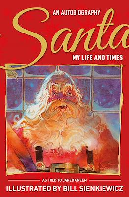 Santa My Life and Times. An illustrated Authobiography