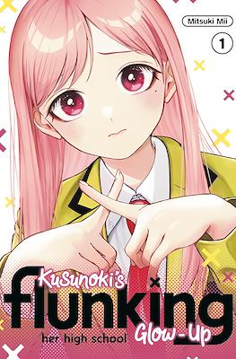 Kusunoki's Flunking Her High School Glow-Up