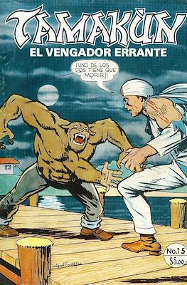 Tamakún: El Vengador Errante (Grapa 36 pp) #15