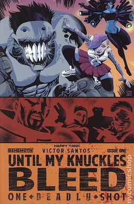 Until My Knuckles Bleed One Deadly Shot (2022)