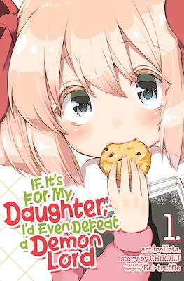 If It's for My Daughter, I'd Even Defeat a Demon Lord