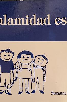 Calamidad es...