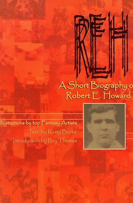 REH A Short Biography of Robert E. Howard
