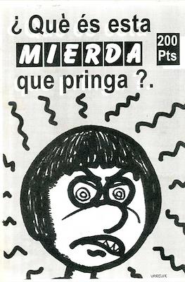 ¿Qué es esta mierda que pringa?