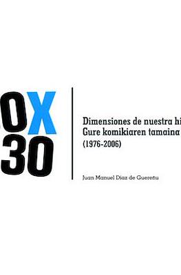 30x30 Dimensiones de nuestra historieta / Gure komikiaren tamaina (1976-2006)
