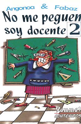 No me peguen, soy docente #2