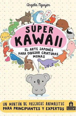 Super Kawaii. El arte japones para dibujar criaturas monas (Rústica)