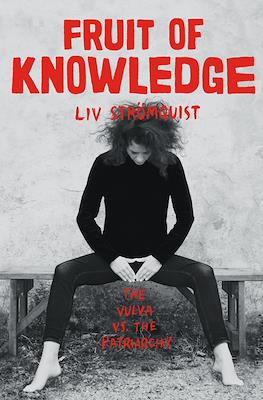 Fruit of Knowledge: The Vulva Vs. The Patriarchy