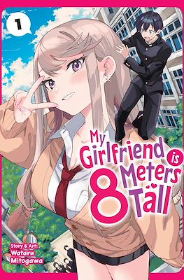 My Girlfriend is 8 Meters Tall
