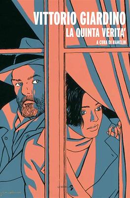 Vittorio Giardino. La quinta veritá