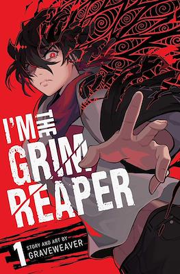 I'm the Grim Reaper