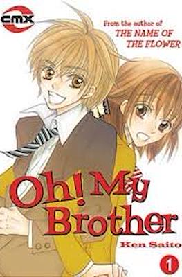 Oh! My Brother