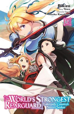 The World's Strongest Rearguard: Labyrinth Country's Novice Seeker (Softcover) #2