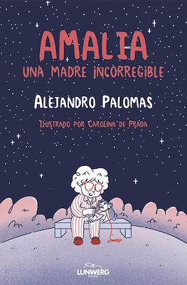 Amalia. Una madre incorregible