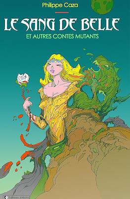 Le sang de Belle et autres contes mutants