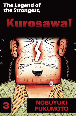The Legend of the Strongest, Kurosawa! #3