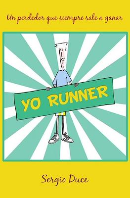 Yo runner - Un perdedor que siempre sale a ganar
