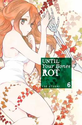 Until Your Bones Rot #6