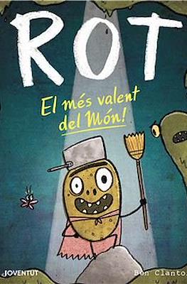 Rot. El més valent del món!