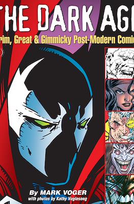 The Dark Age: Grim, Great & Gimmicky Post-Modern Comics