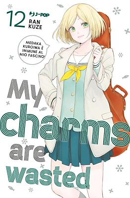 My Charms are Wasted #12